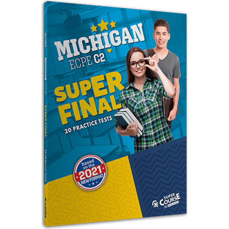 Michigan Ecpe C2 Super Final (20 Practice Tests), New format 2021